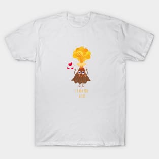 I Lava You a Lot T-Shirt